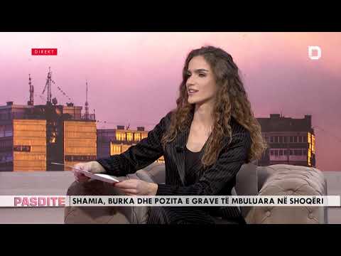 Intervista PasDite 30 Maj 2019 - Shamia, burka dhe pozita e grave të mbuluara në shoqëri