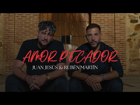 Amor Pecador - Juan Jesús y Rubén Martín (Videoclip oficial)
