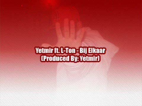 Yettie ft. L-Ton - Bij Elkaar (Produced By: Yettie)