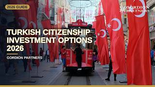 Turkish Citizenship Investment Options in 2026: Full Guide for Foreigners