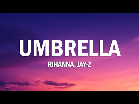 Rihanna - Umbrella (Lyrics) ft. JAY-Z