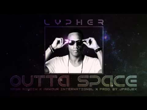 Lypher - Outta Space [Nasa Riddim] [Armour International] [February 2014] @seanlypher @ArmourArmy