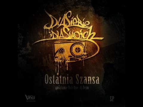 Dla Siebie i Dla Swoich - ostatnia szansa ft. Bob One, dj Fejm prod. SB