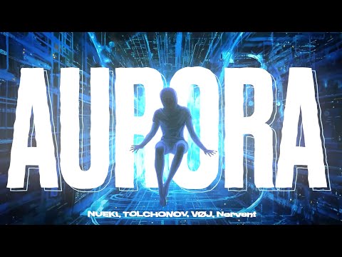 NUEKI, TOLCHONOV, VØJ, Narvent - AURORA (8D)