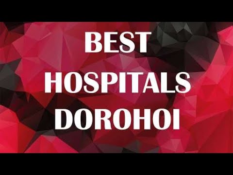 Hospitals in Dorohoi, Romania