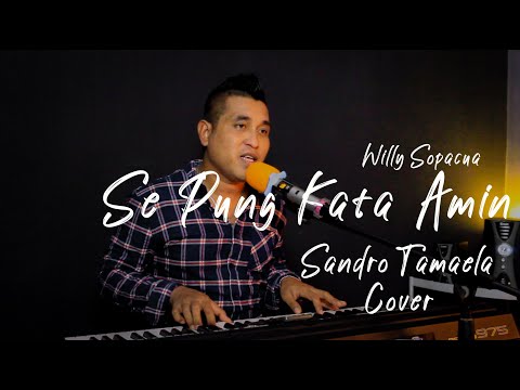 Se Pung Kata Amin - Willy Sopacua (Cover by Sandro Tamaela) Versi Keyboard
