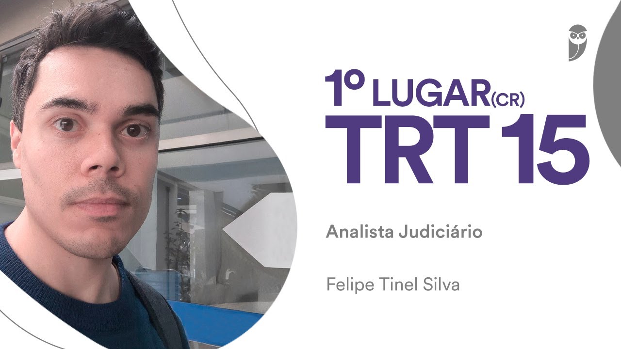 TRT 15: Conheça Felipe Tinel, aprovado para Analista Judiciário - Arquitetura - Polo: Campinas