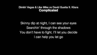 Dimitri Vegas &amp; Like Mike vs David Guetta feat. Kiiara - Complicated Lyrics