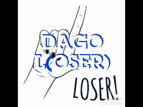 Dago L(oser)