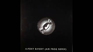 Golden Boogie Connection - Foxy (Air Frog Remix) (2005)
