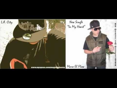 In My Heart "L.A. City Feat. Maro El Flow"