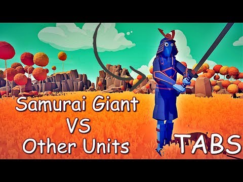 SAMURAI GIANT VS OTHER UNITS | TABS AFTER DYNASTY UPDATE |