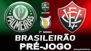 PALMEIRAS 5 x 1 VITÓRIA -- Pré-jogo (BRASILEIRÃO 2026 -- 2ª Rodada)