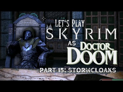 Let's Play Skyrim as Von Doom - Part 15: Stormcloaks (LEGENDARY Difficulty)