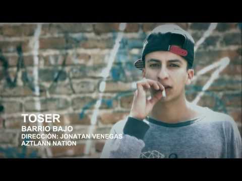 TOSER ONE - BARRIO BAJO (VIDEO OFICIAL)