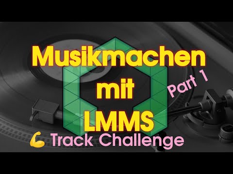 Musikmachen mit LMMS - Track Challenge | Part 1
