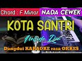 KOTA SANTRI Nasida Ria Versi Qasidah Dangdut KARAOKE Rasa ORKES Nada Cewek