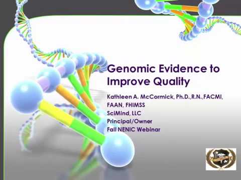 2015 Genomic Evidence to Improve Quality Kathleen McCormick PhD RN FAAN,