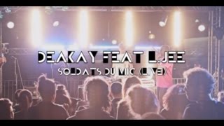 Deakay Feat L.Jee - Soldat du Mic - Montigny SQY - By J.P WanshOt