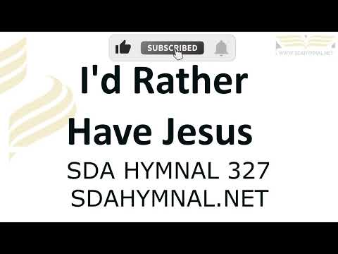 I'd Rather Have Jesus Hymn Instrumental With Lyrics | SDA HYMNAL 327
