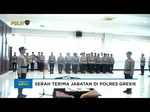 POLRES GRESIK MELAKSANAKAN SERTIJAB WAKAPOLRES, KASAT DAN KAPOLSEK JAJARAN