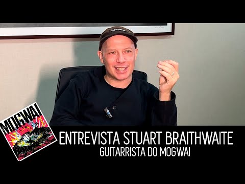 ENTREVISTA STUART BRAITHWAITE (MOGWAI) | Som de Peso Entrevista