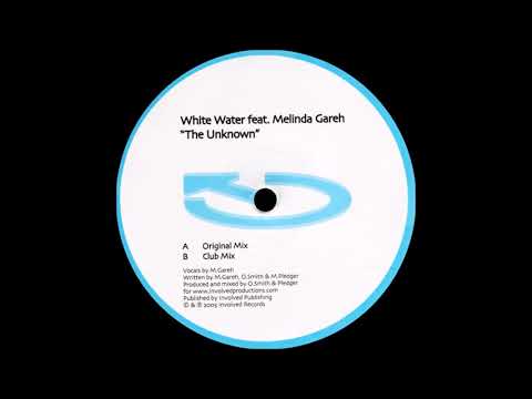 Smith & Pledger Present White Water Feat. Melinda Gareh - The Unknown