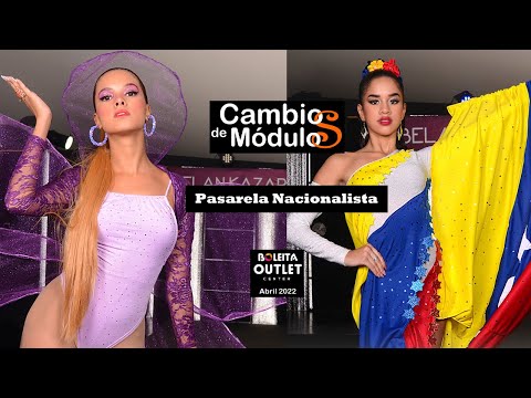 Pasarela Nacionalista - Cambios de Modulo 22 Abril 2022 por Belankazar