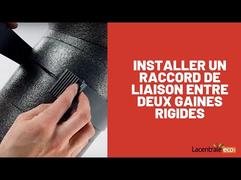 installation d'un raccord de liaison entre deux gaines rigides