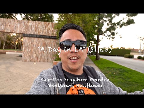 “A Day in LA” Travel Vlog (S1|E3) featuring the Cerritos Sculpture Garden and SteelCraft Bellflower