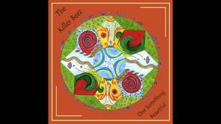 The Killer Beez - One Something Beautiful