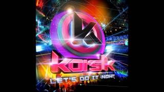 kors k - Playing With Fire (Extended)