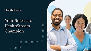 Your Roles as a HealthStream Champion