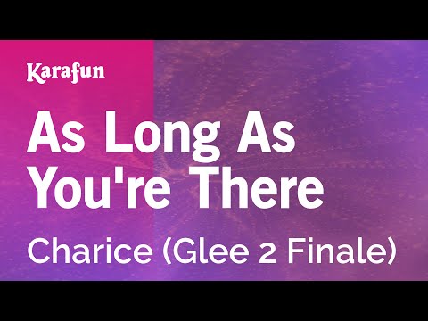 As Long As You're There - Charice (Glee) | Karaoke Version | KaraFun