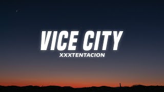 XXXTENTACION - vice city (Lyrics)