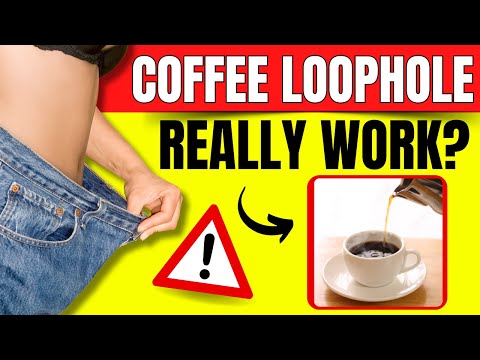 COFFEE LOOPHOLE ☕✅COFFEE LOOPHOLE RECIPE ☕✅ COFFEE HACK TO LOSE WEIGHT - COFFEE LOOPHOLE DIET