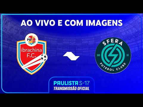 JOGO COMPLETO: IBRACHINA X SFERA | FINAL | PAULISTA SUB-17 SICREDI 2025