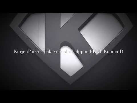 Kurjenpoika - Tääki vois olla helppoo! Feat. Kooma-D