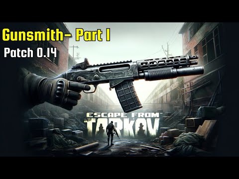 THE BEST WAY!!! | Gunsmith Part 1 - Patch 0.14 Guide | Escape From Tarkov