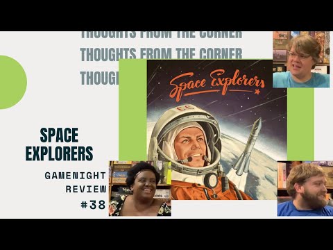 Thoughts From The Corner #38: Space Explorers