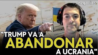 "Trump va a abandonar la carga de Ucrania tan pronto como pueda". Ezequiel Bistoletti