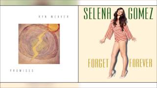 Promises x Forget Forever - Ryn Weaver + Selena Gomez (Mashup)