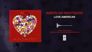 American Nightmare "Love American"