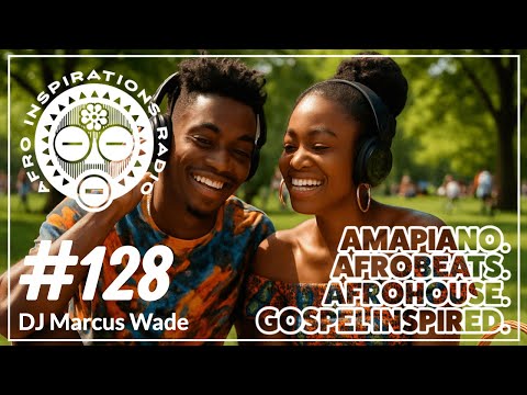 Deep Gospel House Vibes 2025 | DJ Marcus Wade Continuous Mix | Afro Inspirations Radio ep.128