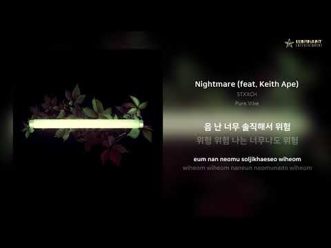 STXXCH - Nightmare (feat. Keith Ape) | 가사 (Lyrics)