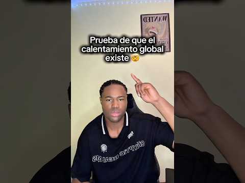 Prueba de que el calentamiento global existe 🤯