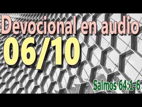 Devocional en audio 06/10 - Salmos 64:1-6