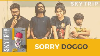 SKYTRIP - Sorry Doggo (Official Doggo Hooman collaboration Video)