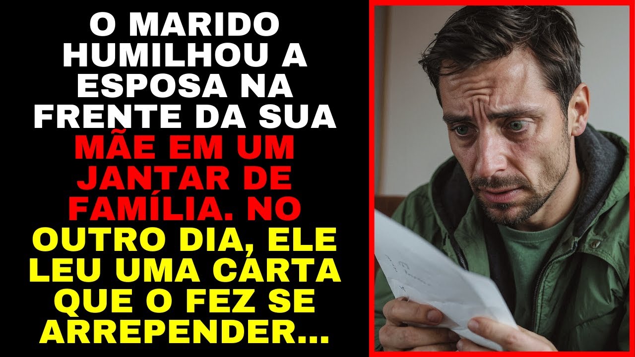 O Marido HUMILHOU ESPOSA NA FRENTE DA SOGRA, No Outro Dia, Ele Leu Uma Carta QUE O FEZ SE ARREPENDER