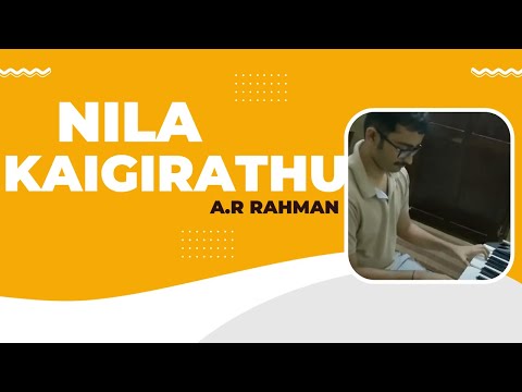 Nila Kaigirathu | A.R Rahman | Piano/Keyboard Cover